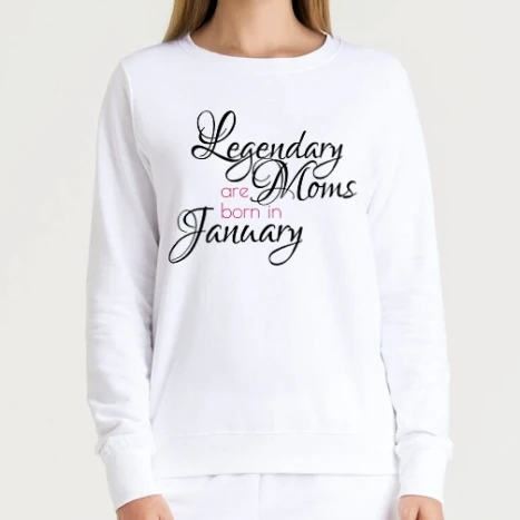Női kerek nyakú pulcsi - Legendary Moms are born in January
