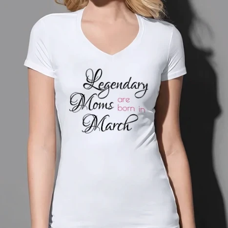 Női prémium V-nyakú póló - Legendary Moms are born in March