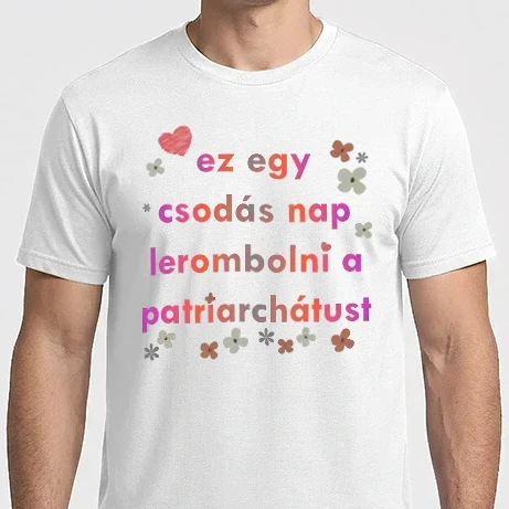 Férfi Imperial póló - ez egy csodás nap lerombolni a patriarchátust virágos