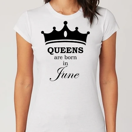 Női Alap póló - Queens are born in June