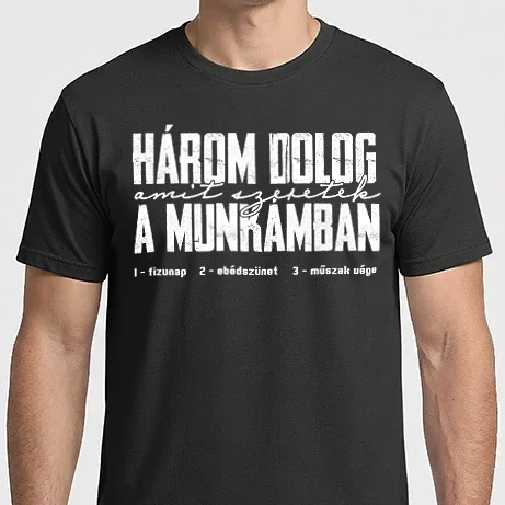 Férfi Imperial póló - Három dolog amit szeretek a munkámban