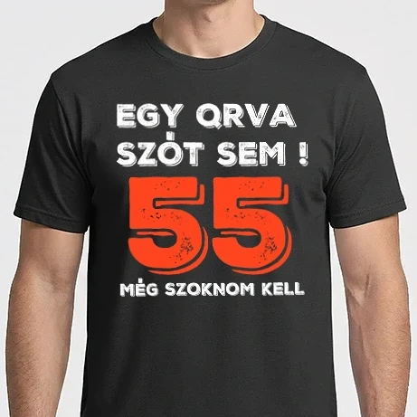 Férfi Imperial póló - EGY QRVA SZÓT SEM, MÉG SZOKNOM KELL, 55 ÉVES SZÜLETÉSNAPRA