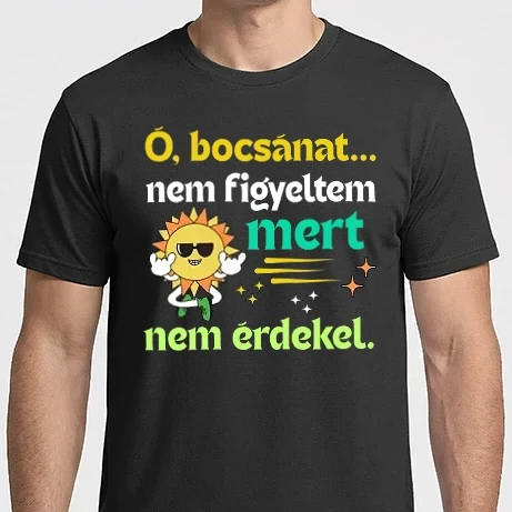 Férfi Imperial póló - Ó bocsánat nem figyeltem mert nem érdekel