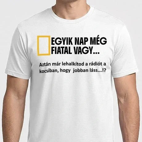 Férfi Imperial póló - Egyik nap még fiatal vagy...