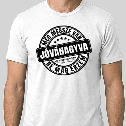 Férfi Alap póló - Jóváhagyva bélyegző - messze, de már érzem