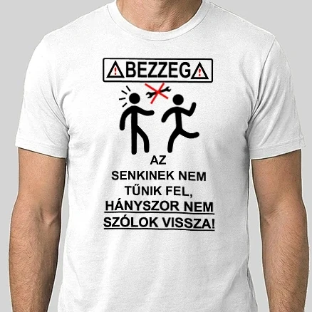 Férfi Alap póló - Bezzeg ha Beszólnak A