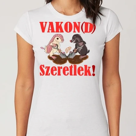 Női Alap póló - Vakon Szeretlek