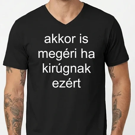 Férfi V-nyakú póló - megéri ha kirúgnak_fehér