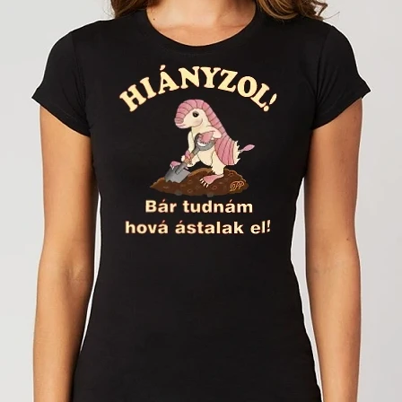 Női Alap póló - Ásó Tatu Hiányzol