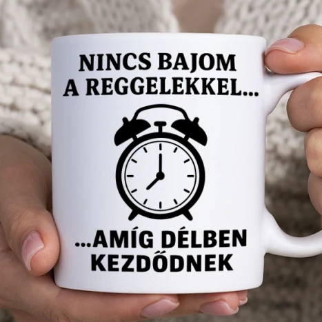 Fehér bögre - Dél az új Reggel