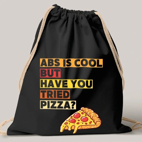 Vászon tornazsák - ABS are cool, but have you tried pizza