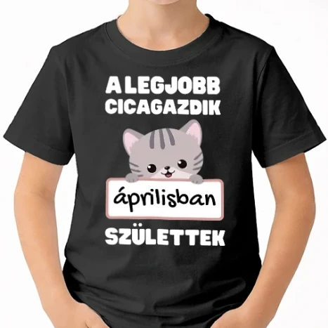 Uniszex gyerek Póló - A legjobb cicagazdik áprilisban születtek