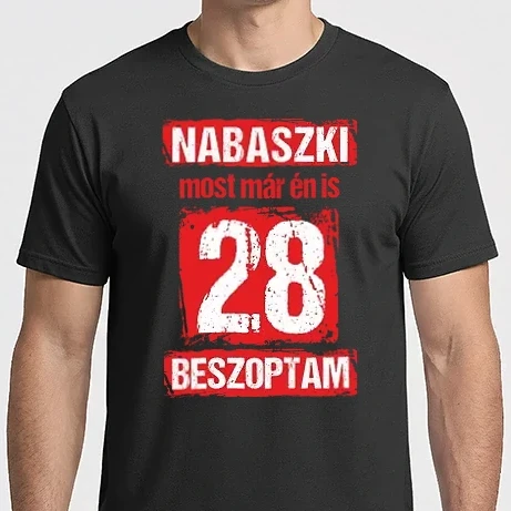 Férfi Imperial póló - NABASZKAI MOST MÁR ÉN IS BESZOPTAM 28 ÉVES VAGYOK
