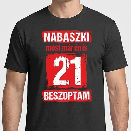 Férfi Imperial póló - NABASZKAI MOST MÁR ÉN IS BESZOPTAM 21 ÉVES VAGYOK