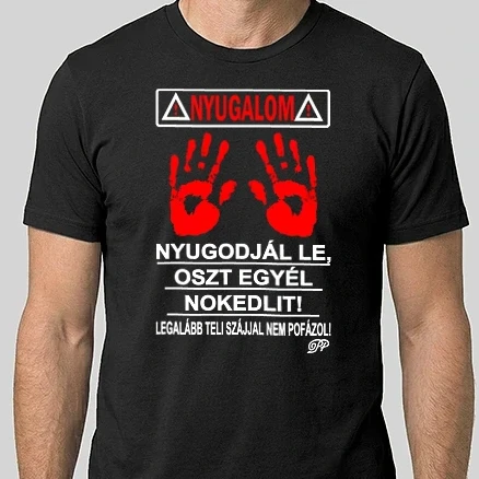 Férfi Alap póló - Nyugalom Egyél Nokedlit -fehér szöveggel