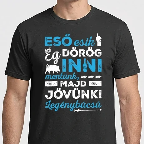 Férfi Imperial póló - Esik eső ég dörög inni mentünk majd jövünk legénybúcsú