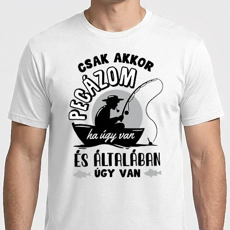Férfi Imperial póló - Csak akkor pecázom ha úgy van