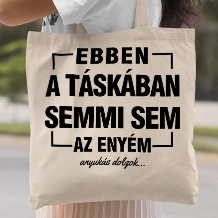 Vászontáska - Anyák napi vászontáska  ebben a szatyorban